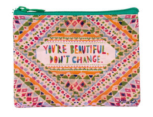 You're Beautiful, Don't Change - Coin Purse