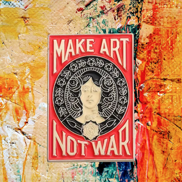 Make Art Not War Metal Badge