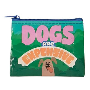 Dogs are Expensive - Coin Purse